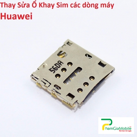 Thay Thế Sửa Ổ Khay Sim Huawei G Play Mini Không Nhận Sim Lấy liền